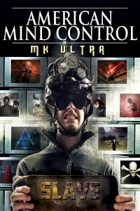 American Mind Control: MK Ultra (2015)