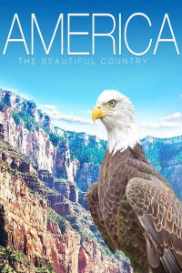 Amerika - Ein überwältigendes Werk der Natur (2013)