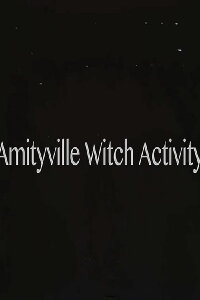 Amityville Witch Activity (2018)