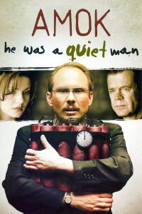 Amok - He Was a Quiet Man (2007)