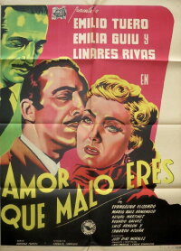Amor, qué malo eres! (1953)