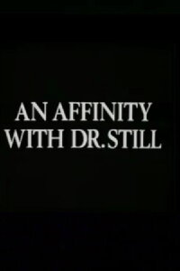 An Affinity with Dr. Still (1979)