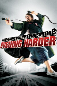 An Evening with Kevin Smith 2: Evening Harder (2006)