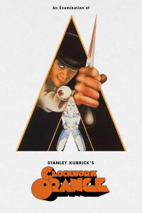 An Examination of Kubrick's A Clockwork Orange (1972)
