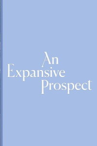 An Expansive Prospect (2023)