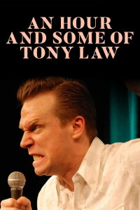 An Hour and Some of Tony Law (2008)