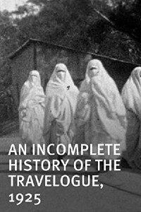 An Incomplete History of the Travelogue, 1925 (2012)