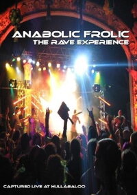 Anabolic Frolic: The Rave Experience (2009)