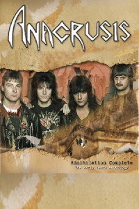 Anacrusis - Annihilation Complete: The Early Years Anthology (2009)