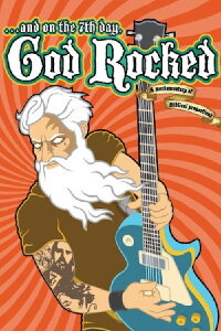 And on the 7th Day, God Rocked (2008)
