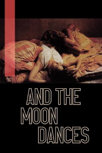 ...And the Moon Dances (1995)