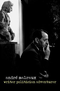 André Malraux - Schriftsteller, Politiker, Abenteurer (2019)
