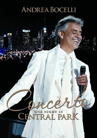 Andrea Bocelli: Concerto - One Night In Central Park (2011)
