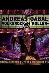 Andreas Gabalier - VolksRock'N'Roller Live (2012)