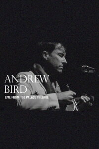 Andrew Bird: Live From The Palace Theatre (2019)