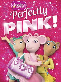 Angelina Ballerina: Perfectly Pink (2014)