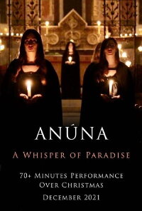 ANÚNA: A Whisper of Paradise (2021)