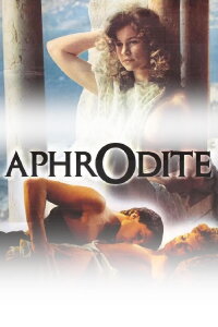 Aphrodite - im Wendekreis der Begierde (1982)