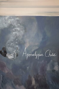 Apocalypse Child (2016)