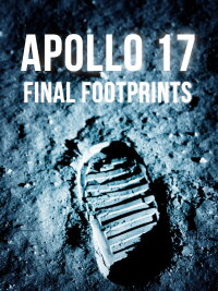 Apollo 17: Last Footprints On The Moon (2005)