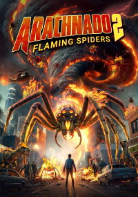 Arachnado 2: Flaming Spiders (2026)