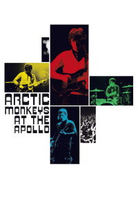 Arctic Monkeys: At The Apollo (2008)