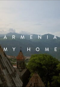 Armenia, My Home (2024)