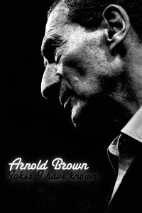 Arnold Brown: Jokes I Have Known (2011)