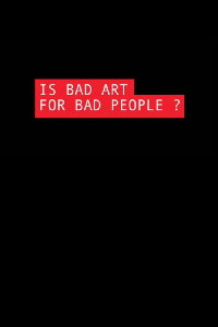 Artshock: Is Bad Art for Bad People? (2006)