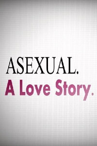 Asexual: A Love Story (2016)