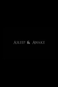 Asleep & Awake (2013)
