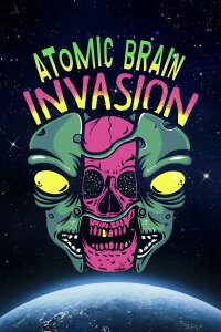 Atomic Brain Invasion (2010)