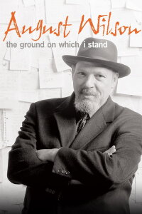 August Wilson: The Ground on Which I Stand (2015)