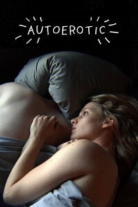 Autoerotic (2011)
