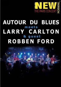 Autour du Blues Meets Larry Carlton and Robben Ford (2009)