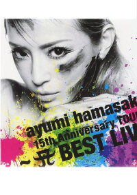 Ayumi Hamasaki 15th Anniversary Tour A Best Live 2013 (2013)