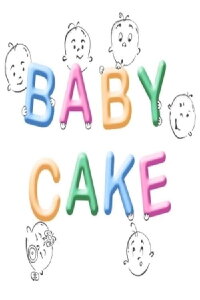 Baby Cake (2010)