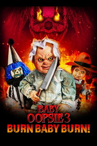 Baby Oopsie 3: Burn Baby Burn (2024)