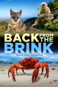 Back from the Brink: Saved From Extinction (2019)