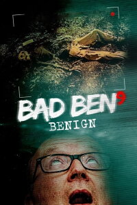 Bad Ben: Benign (2021)