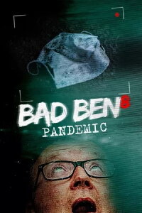 Bad Ben: Pandemic (2020)