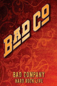 Bad Company - Hard Rock Live (2010)