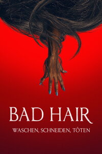 Bad Hair - Waschen. Schneiden. Töten. (2021)