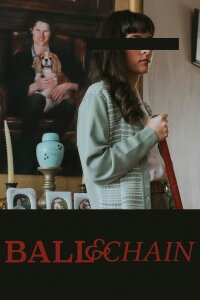 Ball and Chain (2021)