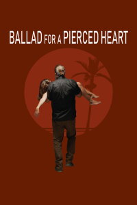 Ballad for a Pierced Heart (2020)