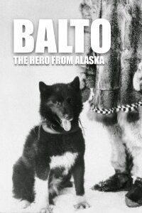 Balto - The Hero From Alaska (2011)