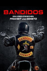 Bandidos - Ein Leben zwischen Freiheit und Gesetz (2024)