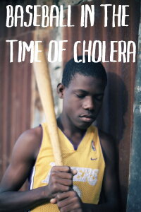 Baseball in the Time of Cholera (2012)