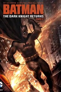 Batman: The Dark Knight Returns, Teil 2 (2013)