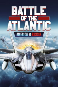 Battle of the Atlantic - America vs Russia (2023)